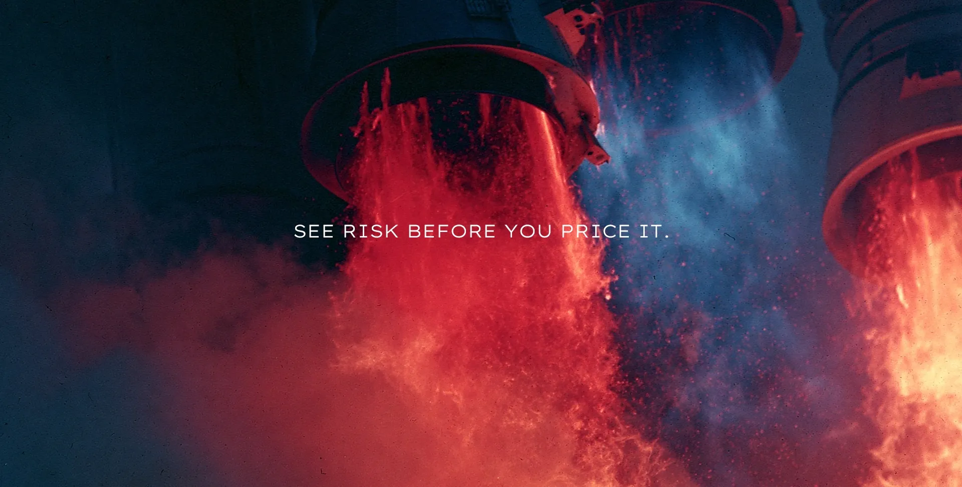 See risk before you price it.