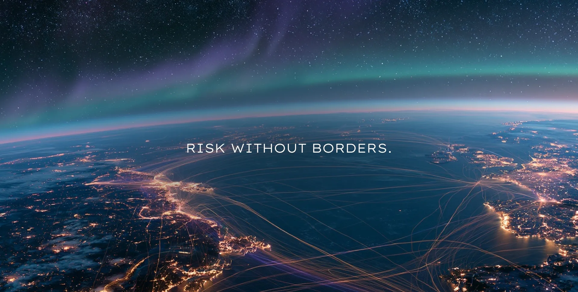 Risk without borders.
